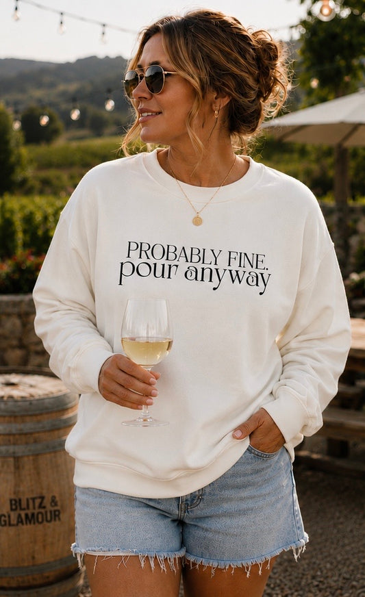 Probably Fine. Pour Anyway. | Gildan® Softstyle Fleece Crewneck Sweatshirt (Copy)