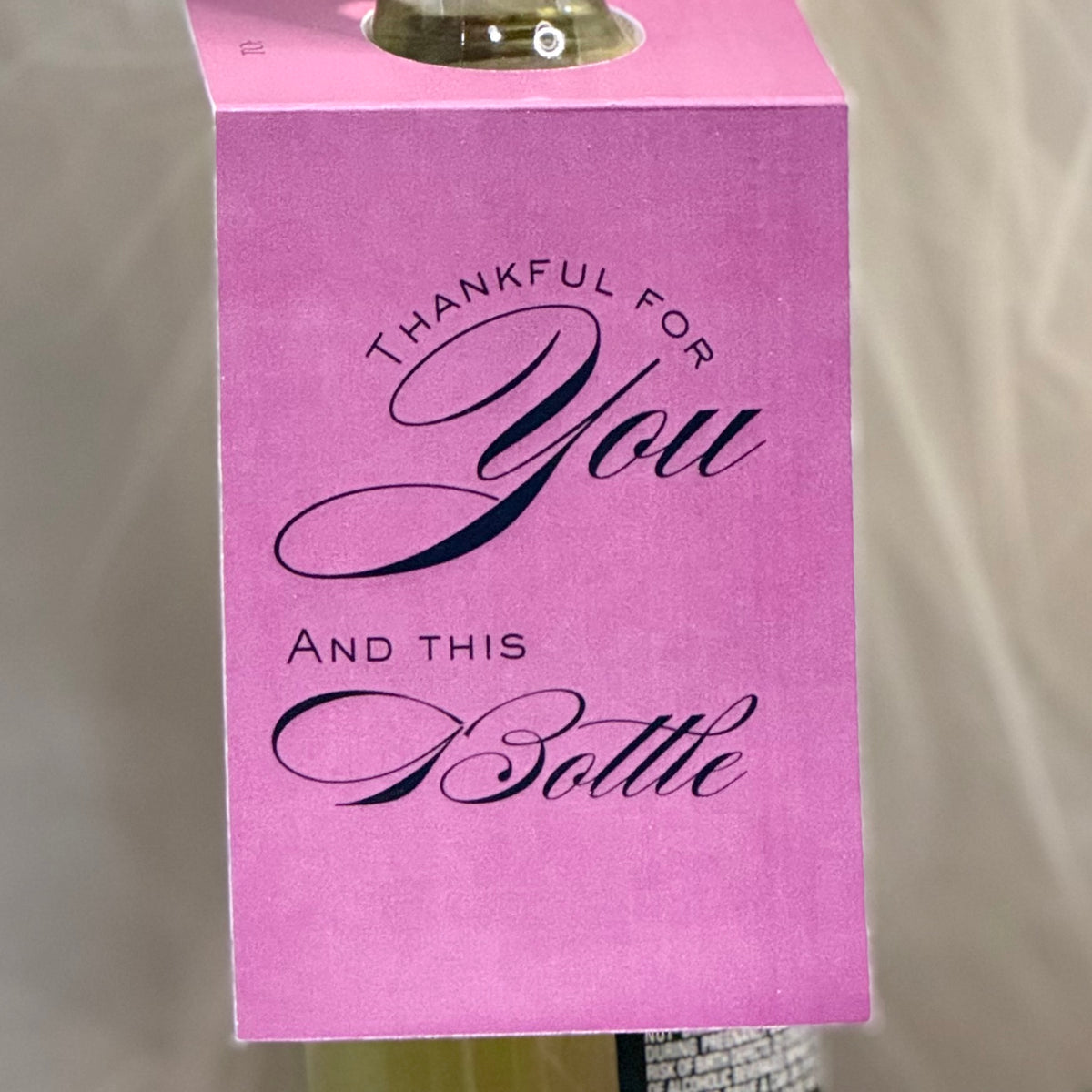 Thankful for You and This Bottle | Funny Bottle Gift Tag