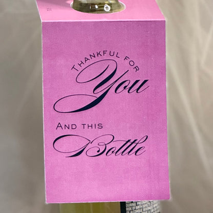 Thankful for You and This Bottle | Funny Bottle Gift Tag