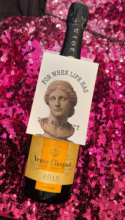 For When Life Has the Audacity | Funny Wine Bottle Gift Tag